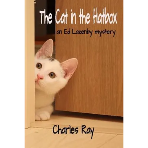 The Cat in the Hatbox: an Ed Lazenby mystery