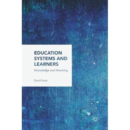 Education Systems and Learners: Knowledge and Knowing