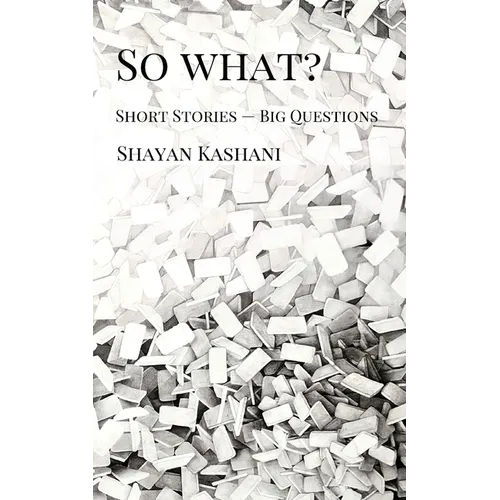 So What? Short Stories - Big Questions