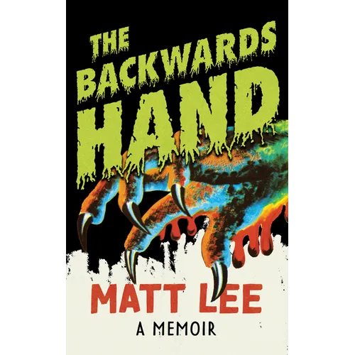 The Backwards Hand: A Memoir