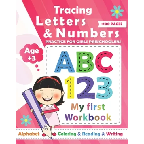 Tracing Numbers & letters practice for Girls Preschoolers: Preschool Learning Book / Learn tracing numbers and letters for girls ages +3 and Alphabet
