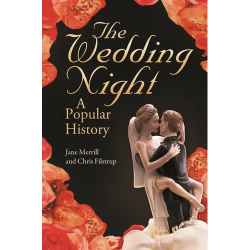 The Wedding Night: A Popular History