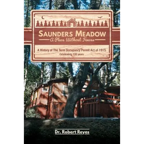 Saunders Meadow - A Place Without Fences, A History of The Term Occupancy Permit Act of 1915