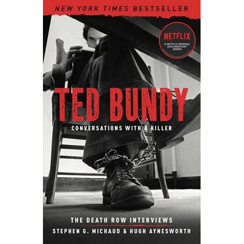Ted Bundy: Conversations with a Killer: The Death Row Interviews