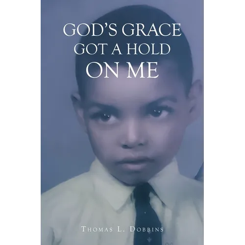God's Grace Got a Hold on Me