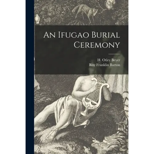 An Ifugao Burial Ceremony