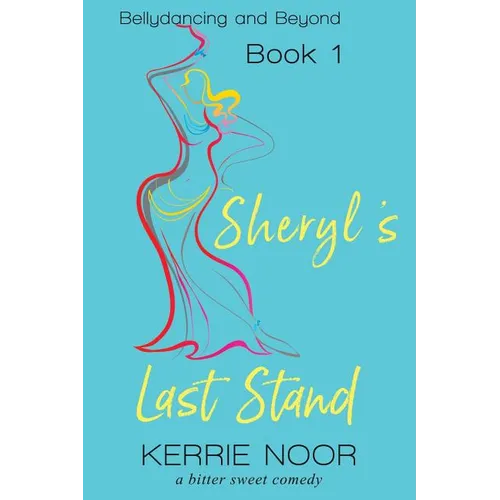 Sheryl's Last Stand: A Bitter Sweet Comedy