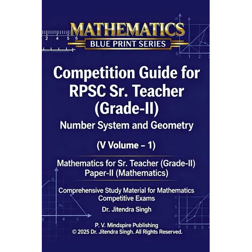 Number System and Geometry (Volume-1): Mathematics for Sr. Teacher (Grade-II)