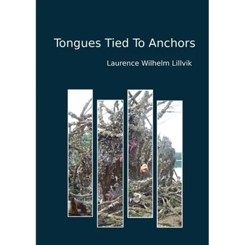 Tongues Tied To Anchors
