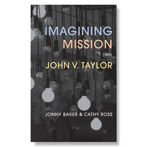 Imagining Mission with John V. Taylor