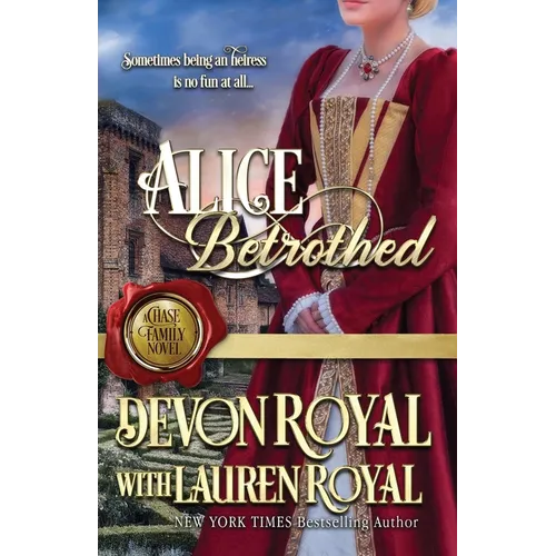 Alice Betrothed: A Chase Family Novel