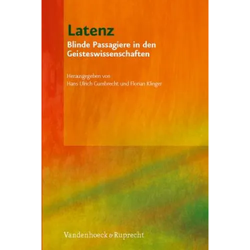Latenz: Blinde Passagiere in Den Geisteswissenschaften