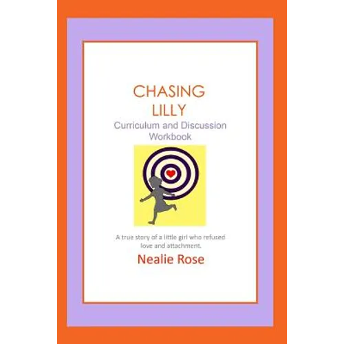 Chasing Lilly Curriculum and Discussion Workbook
