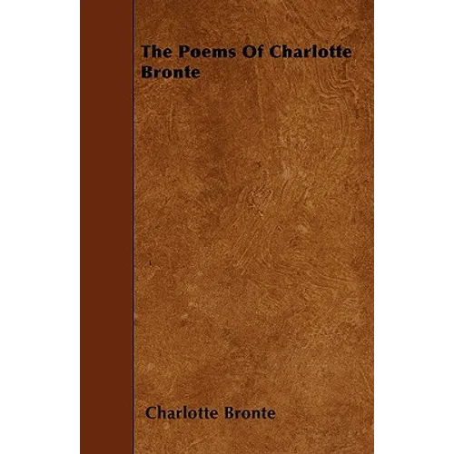 The Poems Of Charlotte Bronte