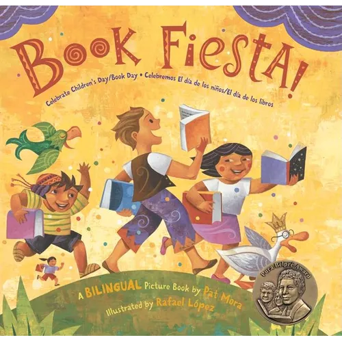 Book Fiesta!: Celebrate Children's Day/Book Day; Celebremos El Dia de Los Ninos/El Dia de Los Libros (Bilingual Spanish-English)