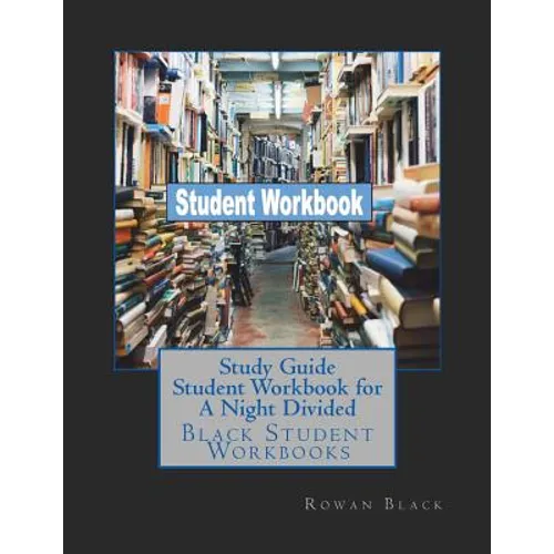 Study Guide Student Workbook for A Night Divided: Black Student Workbooks