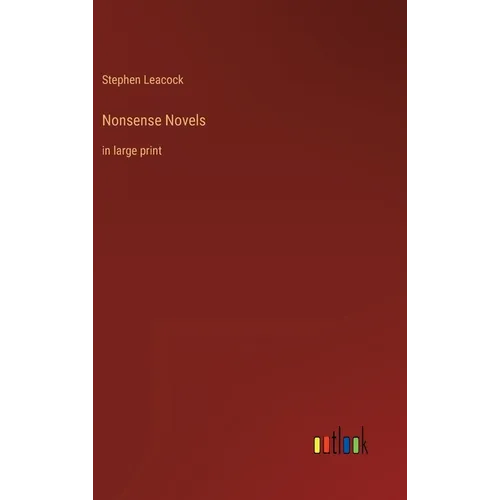 Nonsense Novels: in large print