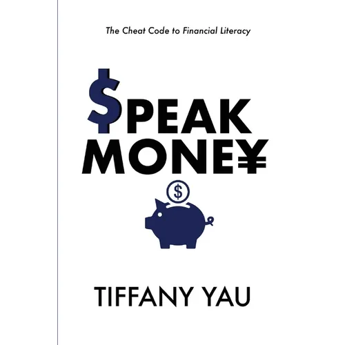 Speak Money: The Cheat Code to Financial Literacy