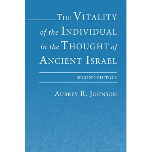 The Vitality of the Individual in the Thought of Ancient Israel