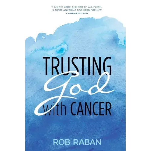 Trusting God with Cancer