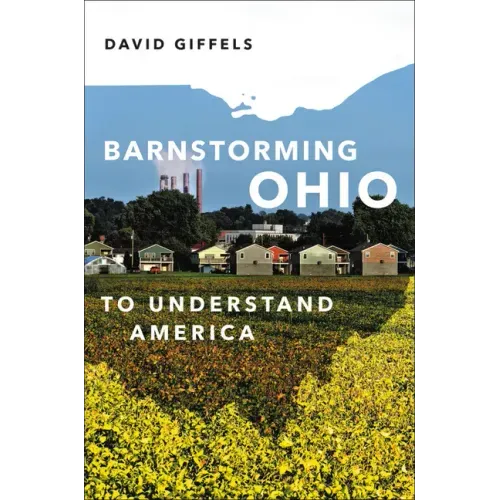 Barnstorming Ohio: To Understand America