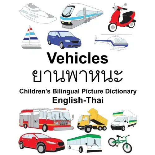 English-Thai Vehicles Children's Bilingual Picture Dictionary