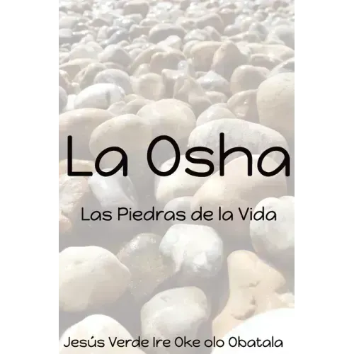 La Osha: Las piedras de la Vida