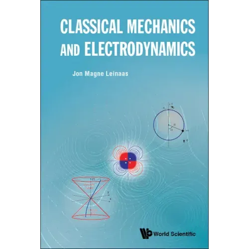 Classical Mechanics and Electrodynamics