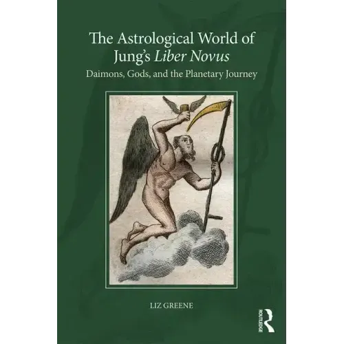 The Astrological World of Jung's 'Liber Novus': Daimons, Gods, and the Planetary Journey