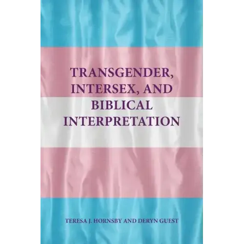 Transgender, Intersex, and Biblical Interpretation