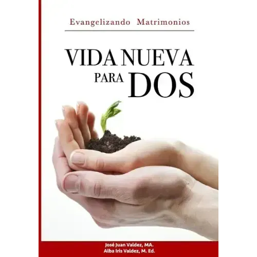 Vida Nueva para DOS: Evangelizando Matrimonios