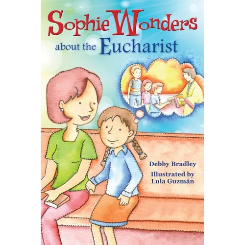 Sophie Wonders about Eucharist