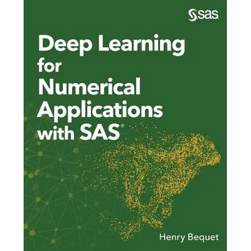 Deep Learning for Numerical Applications with SAS