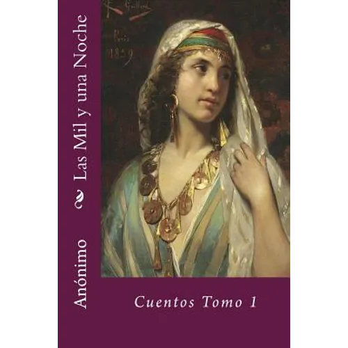 Las Mil y una Noche: Cuentos Tomo 1