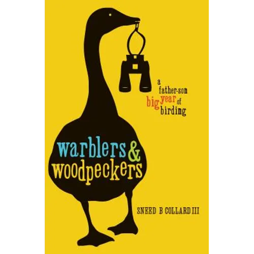 Warblers & Woodpeckers: A Father-Son Big Year of Birding