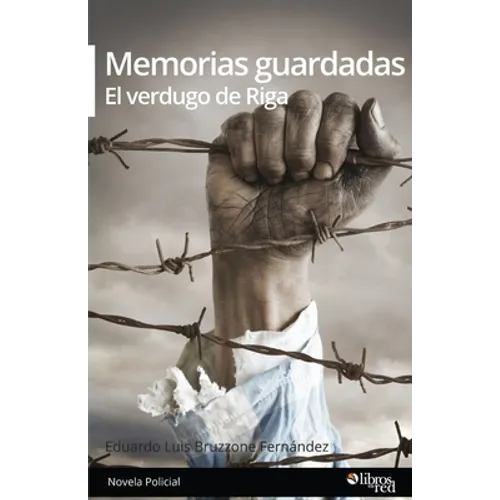Memorias guardadas. El verdugo de Riga
