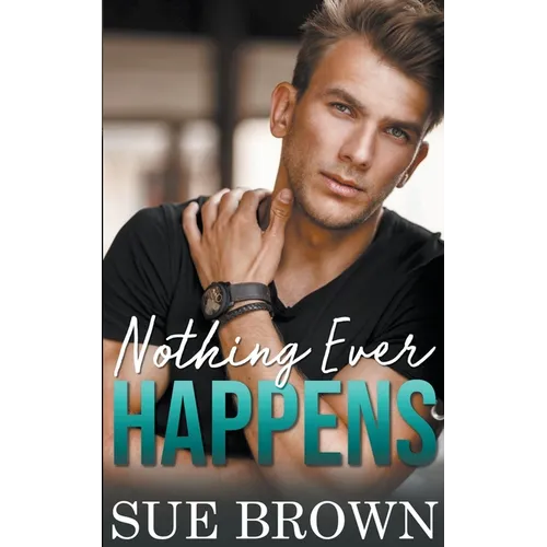 Nothing Ever Happens