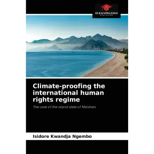 Climate-proofing the international human rights regime