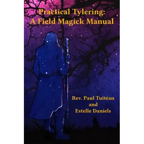 Practical Tylering: A Field Magick Manual
