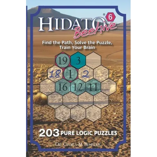 Hidato Beehive 6: 203 New Logic Puzzles