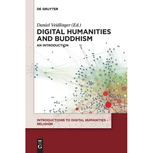 Digital Humanities and Buddhism: An Introduction