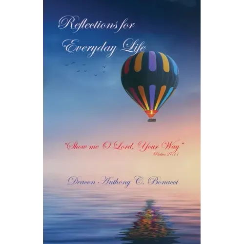 Reflections For Everyday Life: Show me O Lord, Your Way (Psalms 27;11)