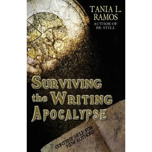 Surviving the Writing Apocalypse: Content Guide for New Authors