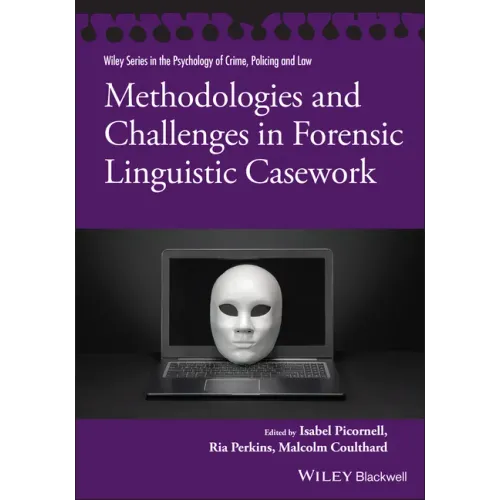Methodologies and Challenges in Forensic Linguistic Casework
