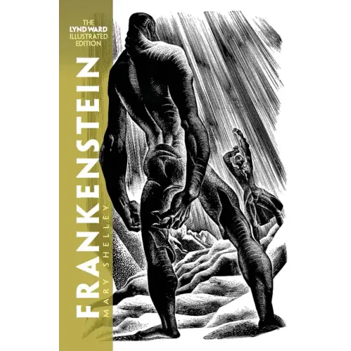 Frankenstein: The Lynd Ward Illustrated Edition