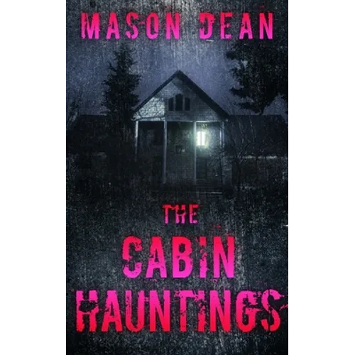 The Cabin Hauntings