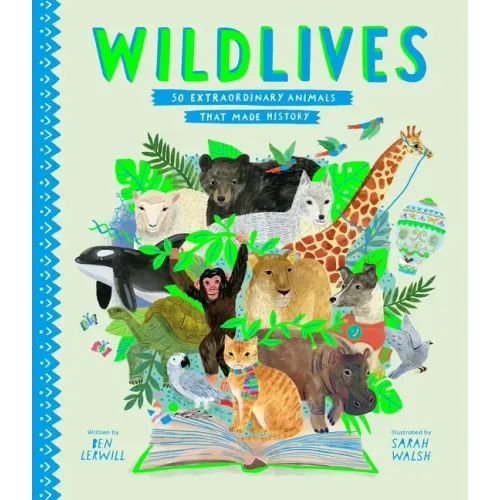 Wildlives: 50 Extraordinary Animals That Made History
