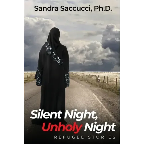 Silent Night, Unholy Night - Refugee Stories
