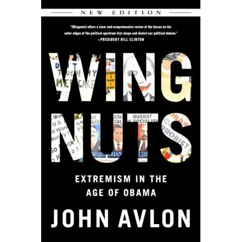 Wingnuts: Extremism in the Age of Obama