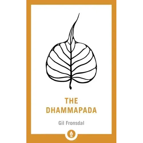 The Dhammapada: A Translation of the Buddhist Classic with Annotations